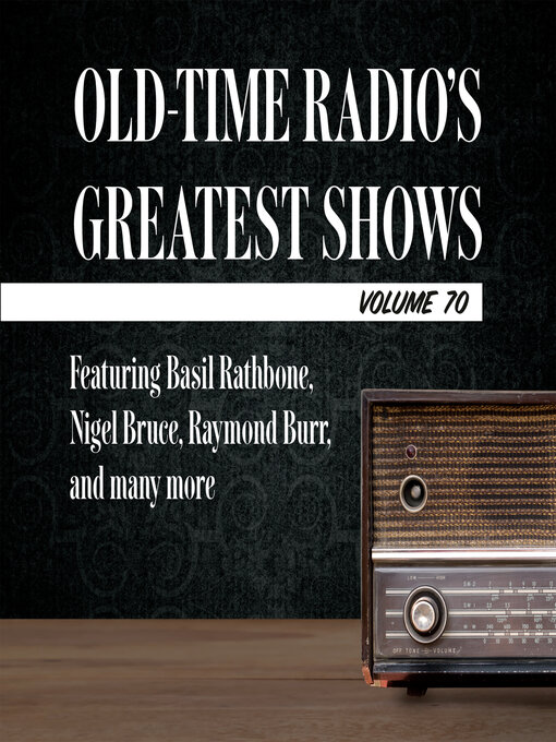 Title details for Old-Time Radio's Greatest Shows, Volume 70 by Carl Amari - Available